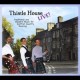 Thistle House Live!