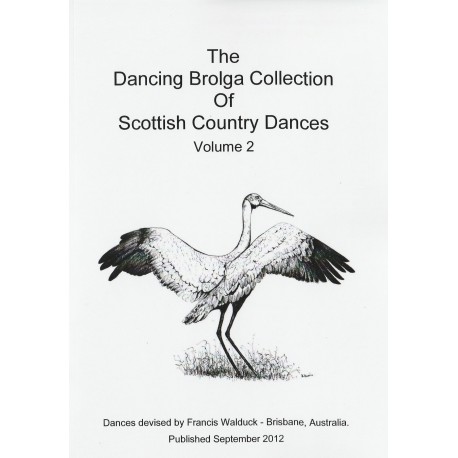 Dancing Brolga Collection of Scottish Country Dances Vol II, The