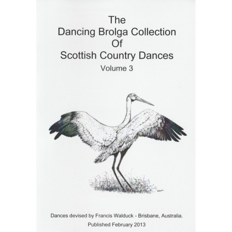 Dancing Brolga Collection of Scottish Country Dances Vol III, The