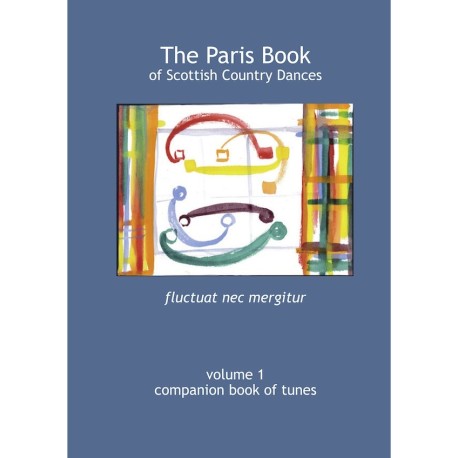 Paris Book of Companion Tunes Volume 1, The