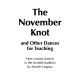The November Knot and other dances for teaching
