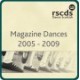 Magazine Dances 2005 - 2009