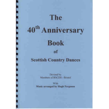 Bristol 40th Anniversary Book of Scottish Country Dances